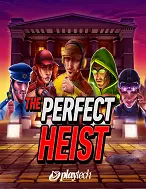 The Perfect Heist